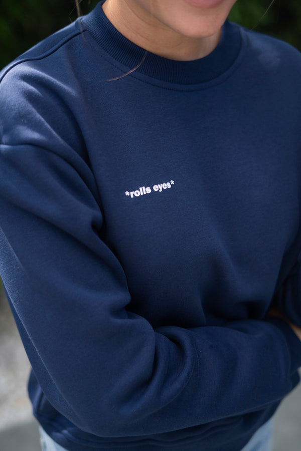 *ROLLS EYES* NAVYBLUE SWEATER