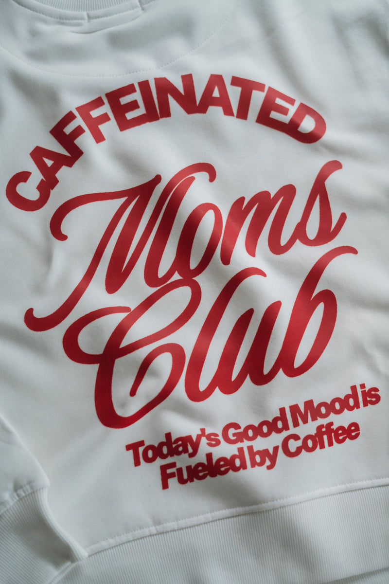 CAFFEINATED MOMS CLUB SWEATER