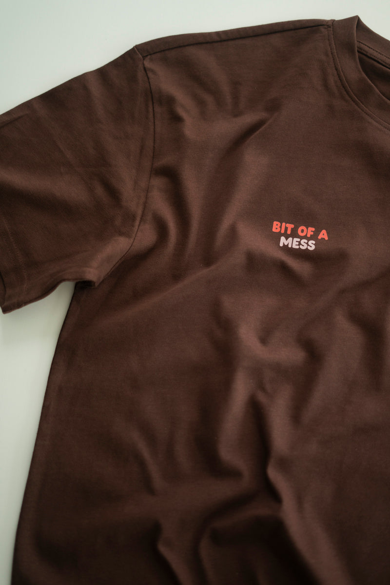 BIT OF A MESS T-SHIRT