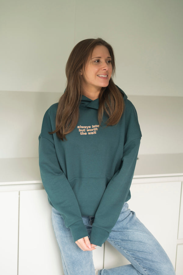 ALWAYS LATE TEAL HOODIE