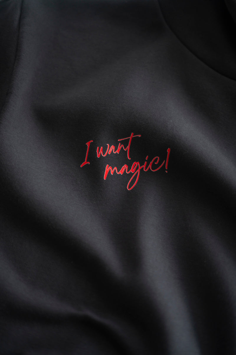 I WANT MAGIC! HOODIE