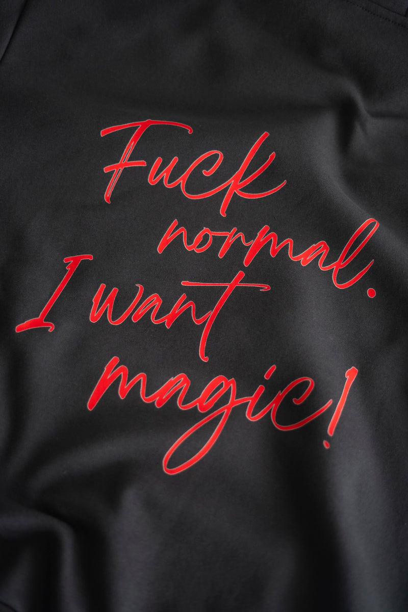 I WANT MAGIC! HOODIE