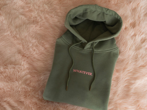 WHATEVER. SOFT OLIVE HOODIE